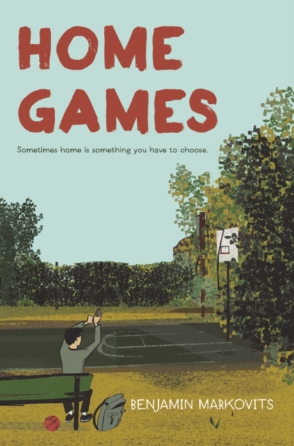 Home Games by Benjamin Markovits