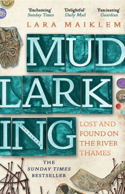 Mudlarking: Lost And Found On The River Thames